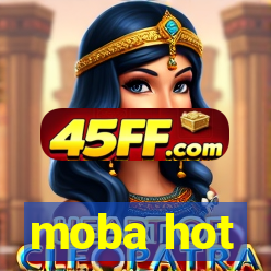 moba hot